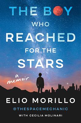 The Boy Who Reached for the Stars by Elio Morillo