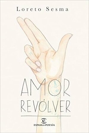 Amor revólver by Loreto Sesma