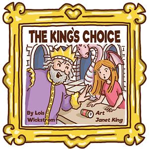 The King's Choice by Lois Wickstrom