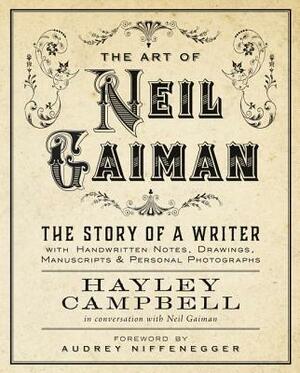 The Art of Neil Gaiman: The Story of a Writer by Hayley Campbell