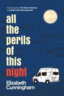 All the Perils of This Night by Elizabeth Cunningham