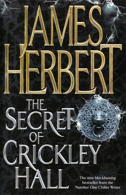 The Secret of Crickley Hall by James Herbert