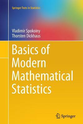 Basics of Modern Mathematical Statistics by Vladimir Spokoiny, Thorsten Dickhaus