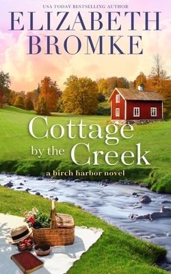 Cottage by the Creek by Elizabeth Bromke