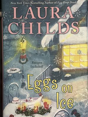 Eggs on Ice by Laura Childs