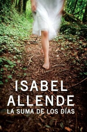 La suma de los días by Isabel Allende