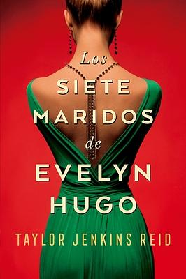 Los siete maridos de Evelyn Hugo by Taylor Jenkins Reid