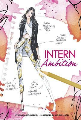 Intern Ambition by Margaret Gurevich