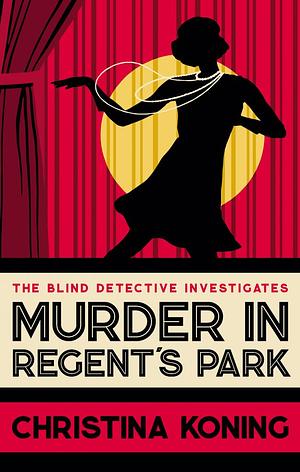 Murder in Regent's Park by Christina Koning