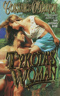 Tykota's Woman by Constance O'Banyon
