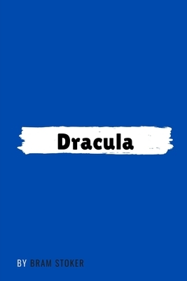 Dracula by Bram Stoker by Bram Stoker