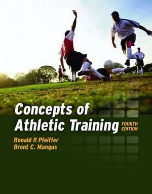 Concepts of Athletic Training (Revised) by Ronald P. Pfeiffer