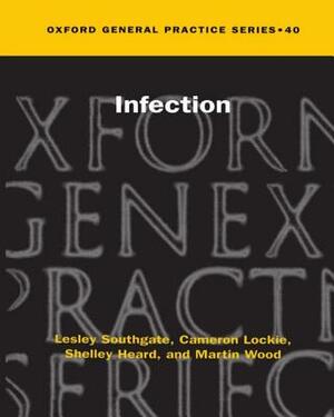 Infection by Lesley Southgate, Cameron Lockie, Shelley Heard