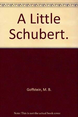 A Little Schubert by M.B. Goffstein