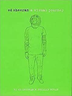 Ed Sheeran: A Visual Journey by Phillip Butah, Ed Sheeran