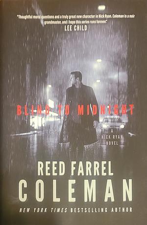 Blind to Midnight: A Nick Ryan Novel by Reed Farrel Coleman