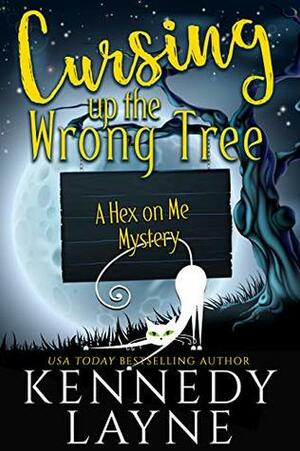 Cursing Up the Wrong Tree by Kennedy Layne