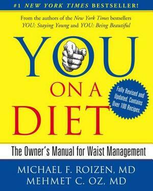 You: On A Diet Revised Edition by Michael F. Roizen, Mehmet C. Oz