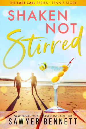 Shaken, Not Stirred by Sawyer Bennett