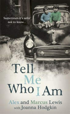 Tell Me Who I Am by Alex Lewis, Joanna Hodgkin, Marcus Lewis