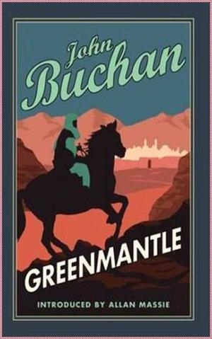 Greenmantle - John Buchan Modern Library Collection Edition by Alfred Henderson, John Buchan, John Buchan