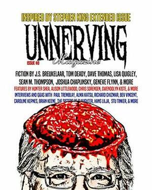 Unnerving Magazine Issue #8: Inspired by Stephen King Issue by Tom Deady, Alison Littlewood, Gwendolyn Kiste, Eddie Generous, Geneve Flynn, Lisa Quigley, Hunter Shea, Dave Thomas, J.S. Breukelaar, Joshua Chaplinsky