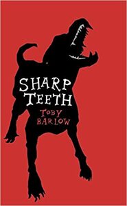 Sharp Teeth by Toby Barlow