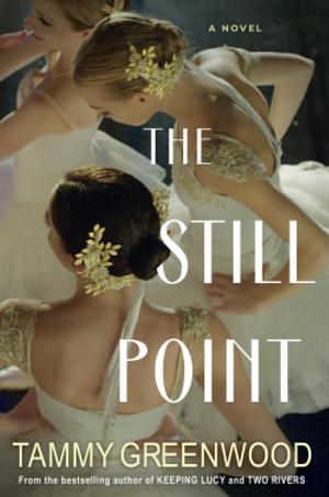 The Still Point by Tammy Greenwood