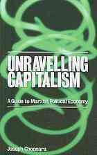 Unravelling Capitalism by Joseph Choonara