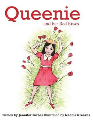 Queenie and her Red Roses by Jennifer Forbes