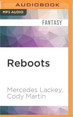 Reboots by Mercedes Lackey, Cody Martin