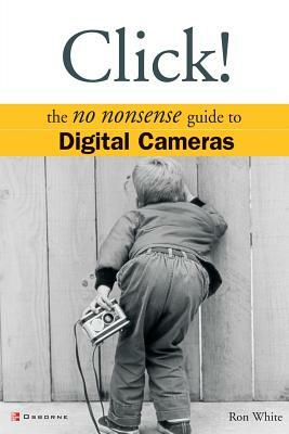 Click!: Digital Cameras by Ron White