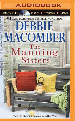 The Manning Sisters: The Cowboy's Lady, the Sheriff Takes a Wife by Debbie Macomber