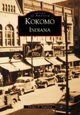 Kokomo Indiana by Thomas D. Hamilton