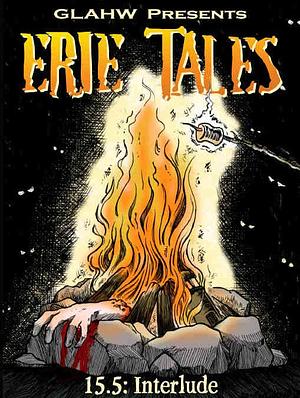 Erie Tales, 15.5: Interlude  by Michael Cieslak