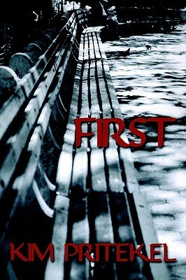 First by Kim Pritekel