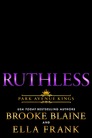 Ruthless by Ella Frank, Brooke Blaine