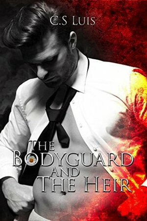 The Bodyguard and the Heir by C.S. Luis