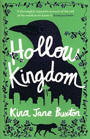 Hollow Kingdom by Kira Jane Buxton