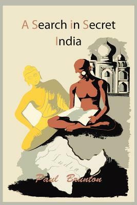 A Search in Secret India by Paul Brunton