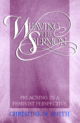 Weaving the sermon by Christine M. Smith