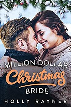 Million Dollar Christmas Bride by Holly Rayner