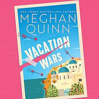 Vacation Wars by Meghan Quinn