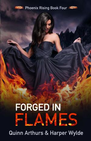 Forged in Flames by Quinn Arthurs, Harper Wylde