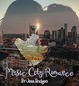 Music City Romance by Jenn Bridges