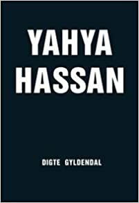 Yahya Hassan: Ljóð by Yahya Hassan