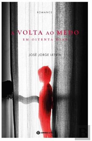A volta ao medo em oitenta dias by José Jorge Letria