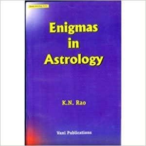 Enigmas in Astrology: Hindu Astrology Series by K.N. Rao