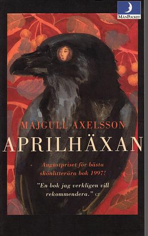 Aprilhäxan by Majgull Axelsson