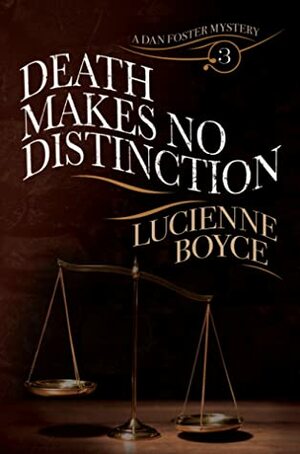 Death Makes No Distinction (Dan Foster Mystery #3) by Lucienne Boyce